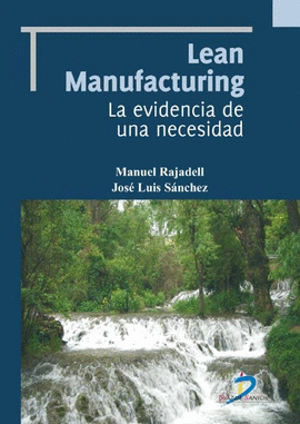 LEAN MANUFACTURING. LA EVIDENCIA DE UNA NECESIDAD