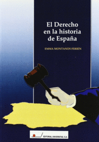 EL DERECHO EN LA HISTORIA DE ESPA�A