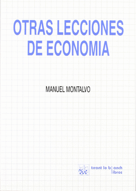 OTRAS LECCIONES DE ECONOM�A. MATERIALES DE ECONOM�A PARA NO ESPECIALISTAS