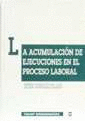 LA ACUMULACIN DE EJECUCIONES EN EL PROCESO LABORAL