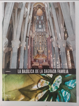 LA BASILICA DE LA SAGRADA FAMILIA (CATALAN)