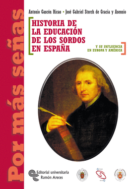 HISTORIA DE LA EDUCACI�N DE LOS SORDOS EN ESPA�A