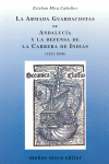 LA ARMADA GUARDACOSTAS DE ANDALUCA Y LA DEFENSA DE LA CARRERA DE INDIAS