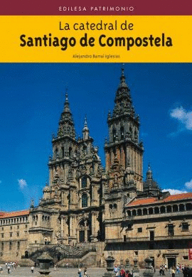 LA CATEDRAL DE SANTIAGO DE COMPOSTELA