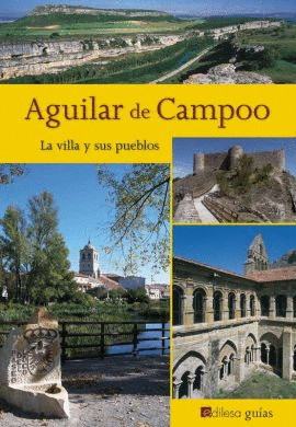 AGUILAR DE CAMPOO. LA VILLA Y SUS PUEBLOS