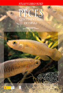 ATLAS Y LIBRO ROJO DE LOS PECES CONTINENTALES DE ESPA�A