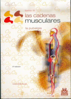 LAS CADENAS MUSCULARES (TOMO III) LA PUBALGIA