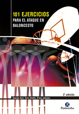 CIENTO 1 EJERCICIOS PARA EL ATAQUE EN BALONCESTO