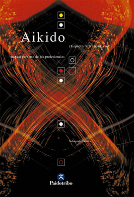 AIKIDO. ETIQUETA Y TRANSMISI�N