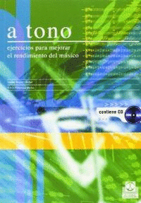 A TONO. EJERCICIOS PARA MEJORAR EL RENDIMIENTO DEL M�SICO (LIBRO+