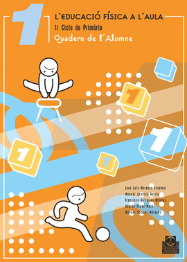 L'EDUCACI� F�SICA A L'AULA 1. QUADER DE L'ALUMNE