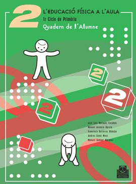 L'EDUCACI� F�SICA A L'AULA 2. QUADERN DE L'ALUMNE