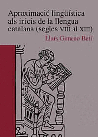 APROXIMACI LINGSTICA ALS INICIS DE LA LLENGUA CATALANA (SEGLES VIII AL XIII)