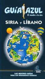 SIRIA Y LIBANO GUIA AZUL LAS MEJORE