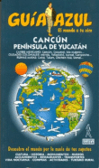 CANCUN PENINSULA DE YUCATAN GUIA AZUL