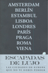 ESCAPADAS DE LUJO LAS CIUDADES DE E