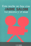 ESTA NOCHE NO HAY CINE. LA PECERA Y EL MAR