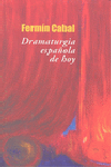 DRAMATURGIA ESPA�OLA DE HOY