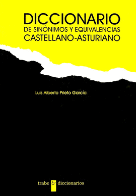 DICCIONARIO DE SIN�NIMOS Y EQUIVALENCIAS CASTELLANO-ASTURIANO