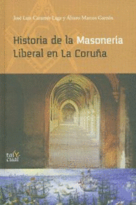 HISTORIA DE LA MASONERIA LIBERAL DE LA CORUA