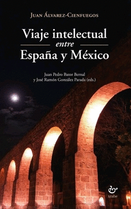VIAJE INTELECTUAL ENTRE ESPA�A Y M�XICO