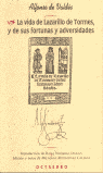 LA VIDA DE LAZARILLO DE TORMES, Y DE SUS FORTUNAS Y ADVERSIDADES
