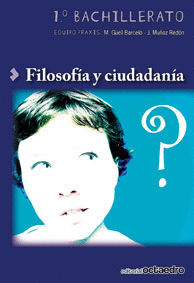 BACH 1 - PRAXIS - FILOSOFIA Y CIUDADANIA