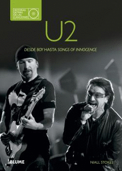 U2 HISTORIAS DETRS DE LAS CANCIONES DESDE BOY HASTA SONGS INNOCENCE