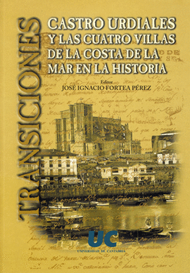 TRANSICIONES: CASTRO URDIALES Y LAS CUATRO VILLAS DE LA COSTA DE LA MAR EN LA HI