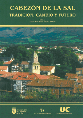 CABEZ�N DE LA SAL: TRADICI�N, CAMBIO Y FUTURO