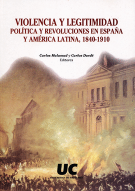 VIOLENCIA Y LEGITIMIDAD POLTICA Y REVOLUCIONES EN ESPAA Y AMRICA LATINA, 1840