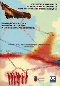 FRONTERAS NATURALES Y FRONTERAS CULTURALES EN LOS PIRINEOS PREHIST�RICOS