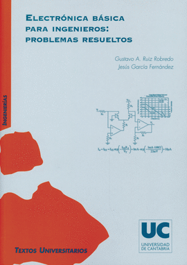 ELECTR�NICA B�SICA PARA INGENIEROS: PROBLEMAS RESUELTOS