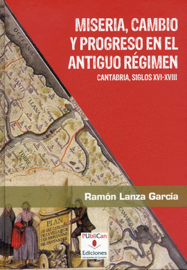 MISERIA, CAMBIO Y PROGRESO EN EL ANTIGUO R�GIMEN