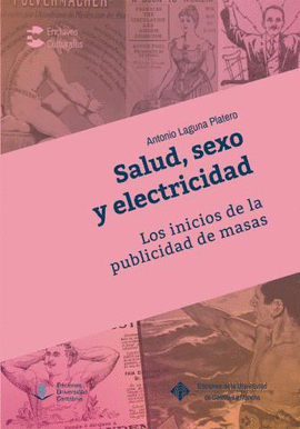 SALUD, SEXO Y ELECTRECIDAD. LOS INICIOS DE LA PUBLICIDAD DE MASAS