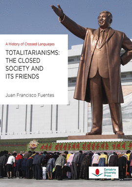 TOTALITARIANISMS: THE CLOSED SOCIETY AND ITS FRIENDS. A HISTORY OF CROSSED LANGU