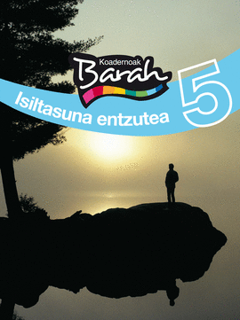 KOADERNOAK BARAH 5 ISILTASUNA ENTZUTEA