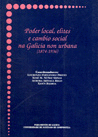CC/108-PODER LOCAL,ELITES E CAMBIO SOCIAL NA GALICIA NON URBANA (1874-1936)