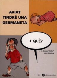 AVIAT TINDR� UNA GERMANETA, I QU�?