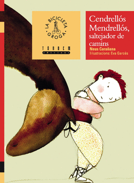 CENDRELL�S MENDRELL�S, SALTEJADOR DE CAMINS