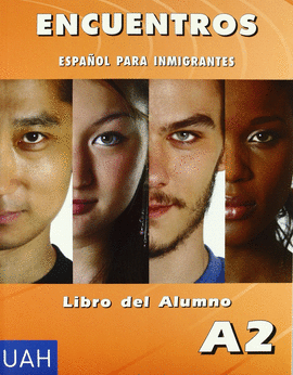 LIBRO ALUMNO ENCUENTROS ESPA�OL PARA INMIGRANTES A2