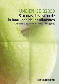 UNE-EN ISO 22000 SISTEMAS DE GESTIN DE LA INOCUIDAD DE LOS ALIMENTOS. CUESTIONARIO DE ANLISIS Y SI