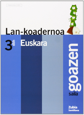 LAN-KOADERNOA 3 DBH SAILA GOAZEN ZUREKIN BATERA AURREA