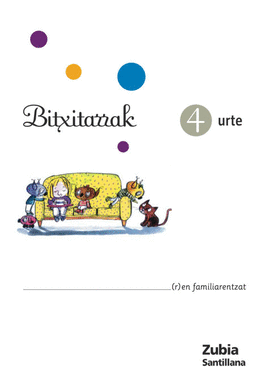 BITXITARRAK 4 URTE LEHEN HIRUHILEKOA