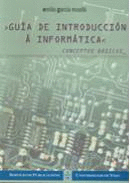 GU�A DE INTRODUCCI�N � INFORM�TICA. CONCEPTOS B�SICOS