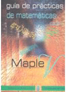 GU�A DE PR�CTICAS DE MATEM�TICAS CON MAPLE V