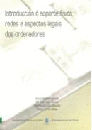 INTRODUCCI�N � SOPORTE F�SICO, REDES E ASPECTOS LEGAIS DOS ORDENADORES