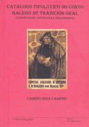 CATLOGO TIPOLXICO DO CONTO GALEGO DE TRADICIN ORAL: CLASIFICACIN, ANTOLOXA