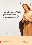 LA MUJER EN LA BIBLIA: �DISCRIMINADA?, �MINUSVALORADA?