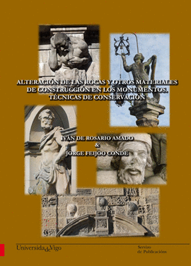 ALTERACI�N DE LAS ROCAS Y OTROS MATERIALES DE CONSTRUCCI�N EN LOS MONUMENTOS. T�